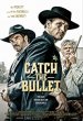 Catch the Bullet poster