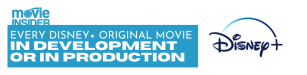 Every Disney+ Original Movie In Production at the Streaming Service Movie List