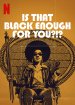 Is That Black Enough for You?!? Poster