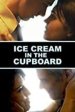 Ice Cream in the Cupboard poster