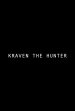 Kraven the Hunter Poster