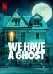 We Have a Ghost poster