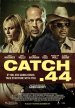 Catch .44 poster