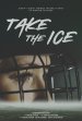 Take The Ice Poster