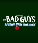 The Bad Guys: A Very Bad Holiday Poster