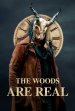 The Woods Are Real poster