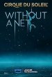 Cirque Du Soleil: Without A Net Poster