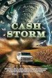 Cash Storm Poster