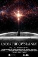 Under the Crystal Sky Poster