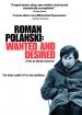 Roman Polanski: Wanted and Desired poster