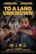 To a Land Unknown Poster