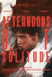 Afternoons of Solitude Poster