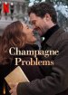 Champagne Problems Poster