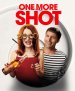 One More Shot Poster