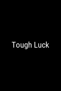 Tough Luck Movie Poster Not Available