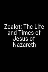 Zealot: The Life and Times of Jesus of Nazareth Movie Poster Not Available