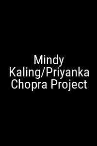 Mindy Kaling/Priyanka Chopra Project Movie Poster Not Available