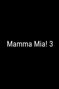 Mamma Mia! 3 Movie Poster Not Available