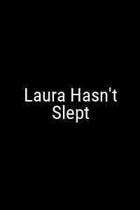 Laura Hasn't Slept Movie Poster Not Available