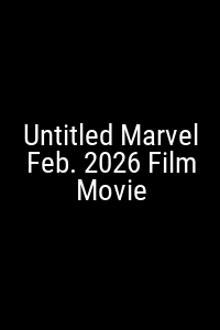 Untitled Marvel Feb. 2026 Film Movie Movie Poster Not Available