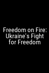 Freedom on Fire: Ukraine's Fight for Freedom Movie Poster Not Available