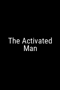 The Activated Man Movie Poster Not Available