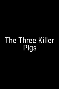 The Three Killer Pigs Movie Poster Not Available