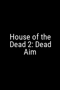 House of the Dead 2: Dead Aim Movie Poster Not Available