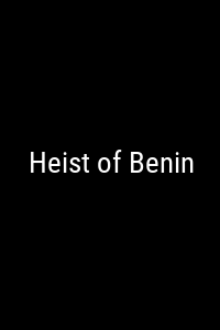 Heist of Benin Movie Poster Not Available
