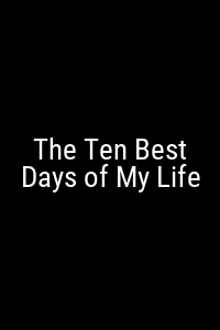 The Ten Best Days of My Life Movie Poster Not Available