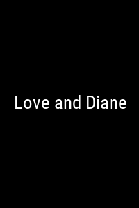 Love and Diane Movie Poster Not Available