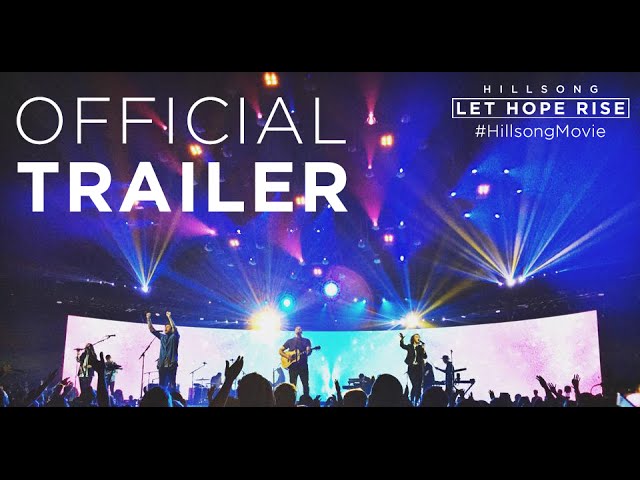 Featuring Hillsong - Let Hope Rise (2016) theatrical trailer