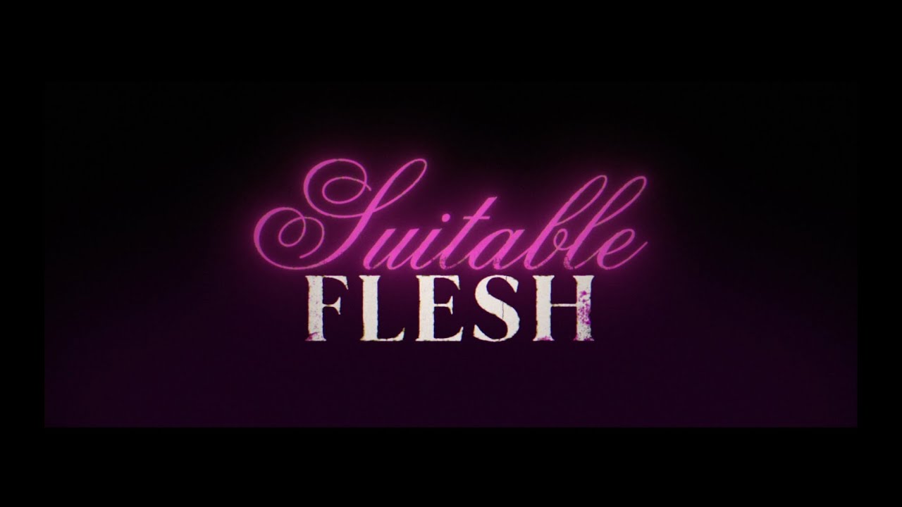 Featuring Suitable Flesh (2023) official trailer