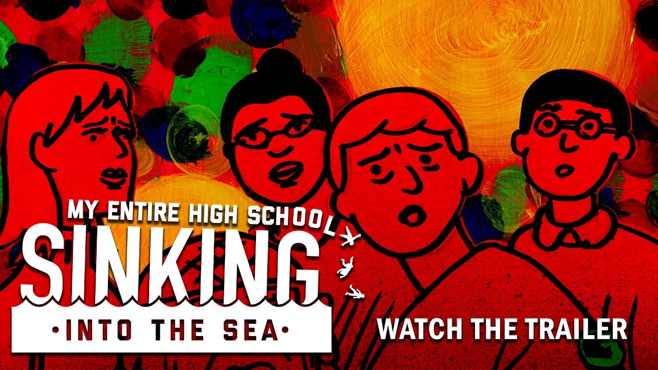 Featuring My Entire High School Sinking Into The Sea (2017) theatrical trailer