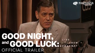 Thumbnail for Good Night, and Good Luck: Live From Broadway