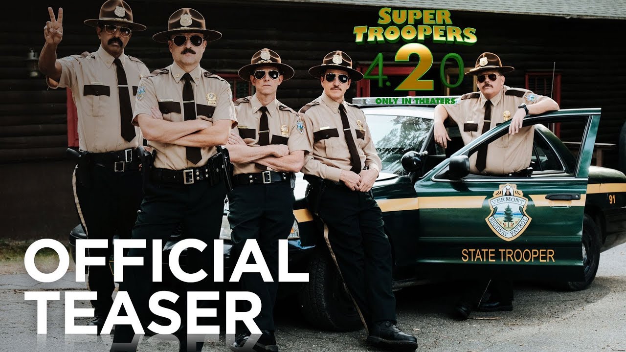 Featuring Super Troopers 2 (2018) restricted teaser trailer