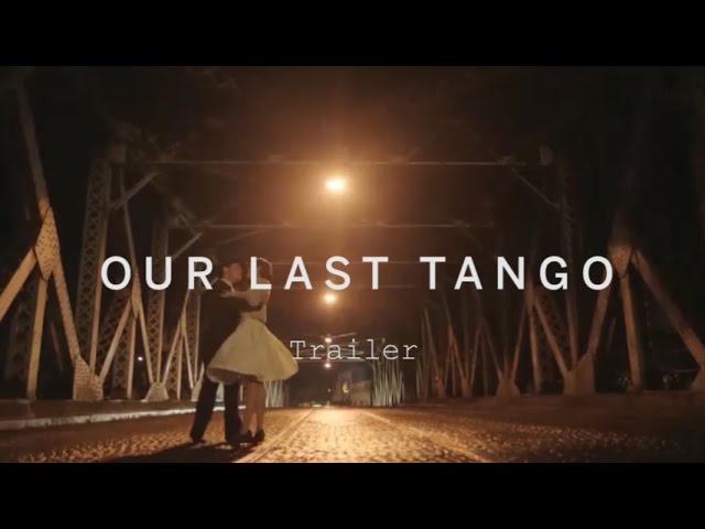 Featuring Our Last Tango (2016) theatrical trailer