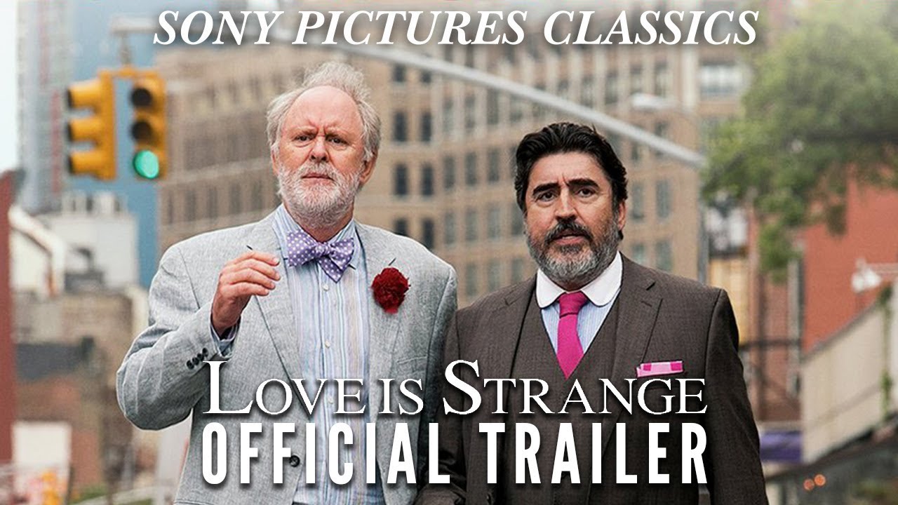 Featuring Love is Strange (2014) theatrical trailer