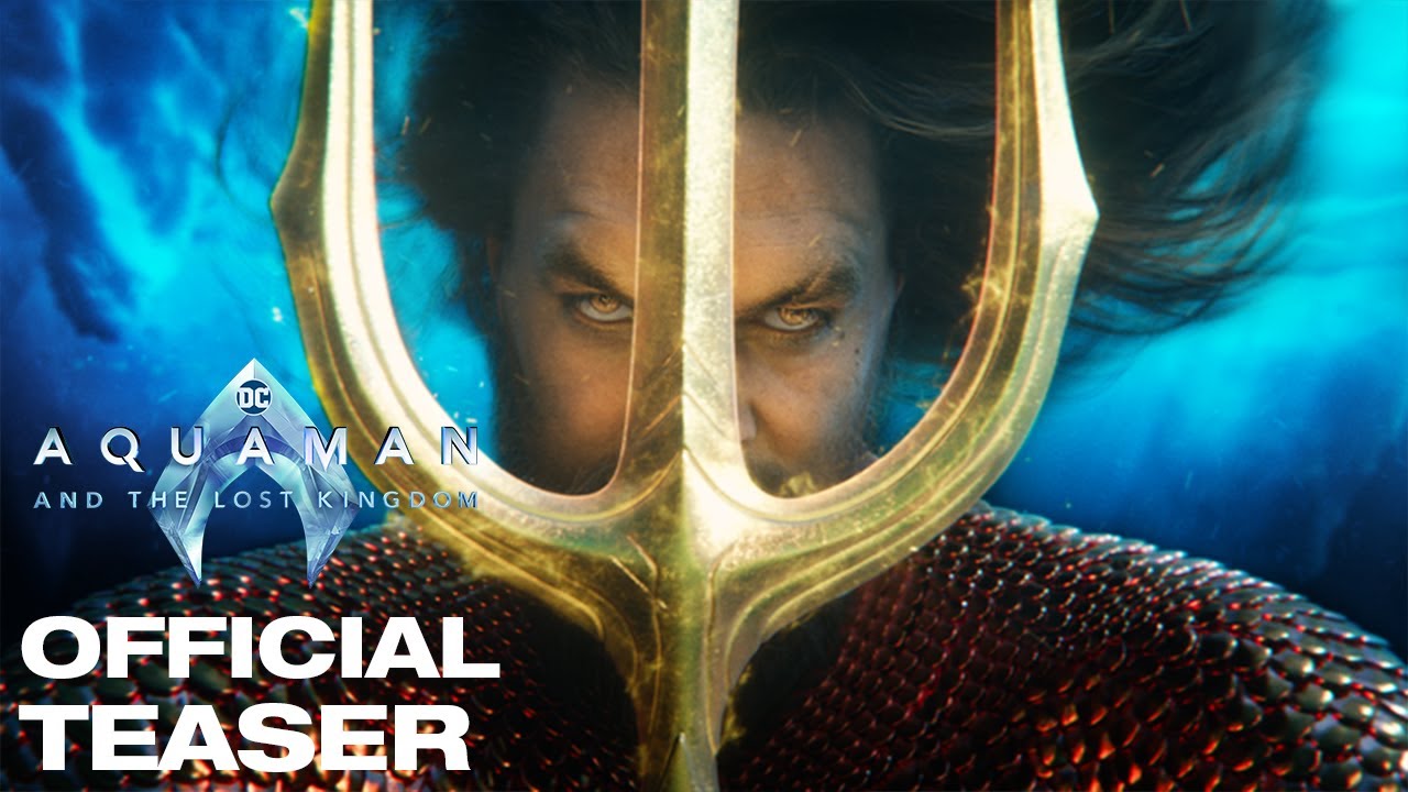 Featuring Aquaman and the Lost Kingdom (2023) official teaser