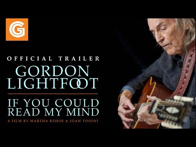 Featuring Gordon Lightfoot: If You Could Read My Mind (2020) official trailer