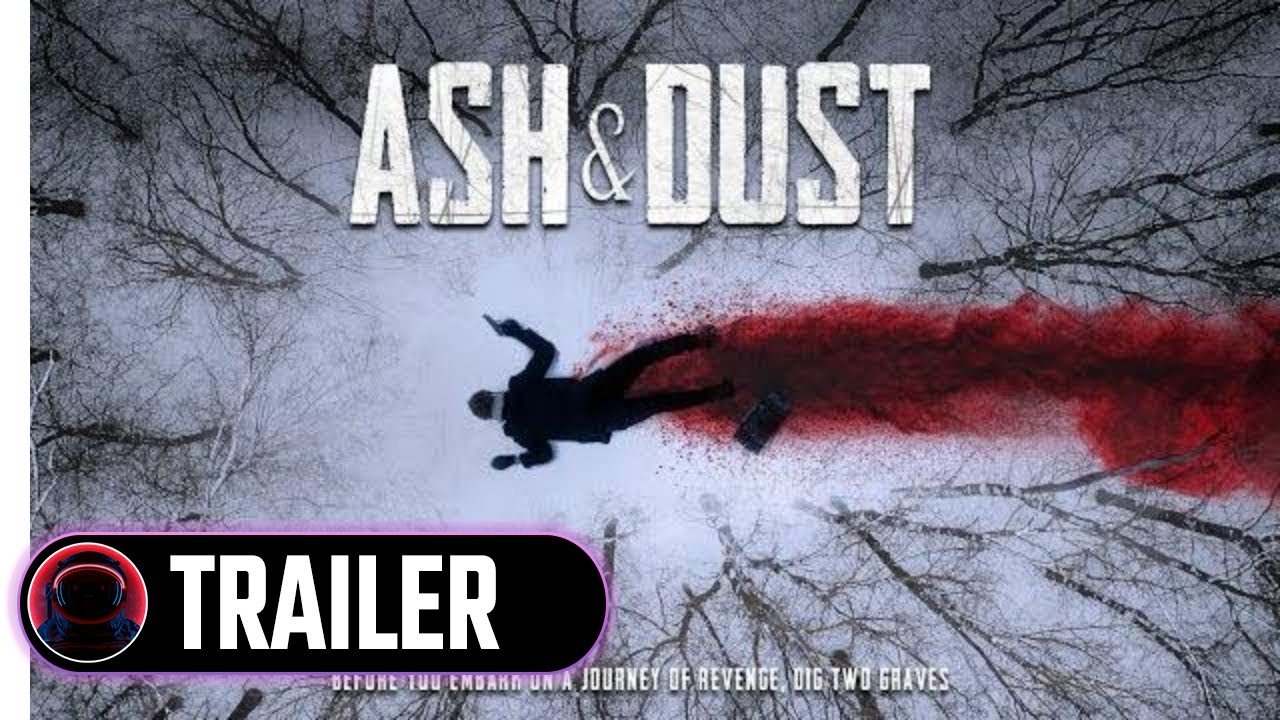 Ash & Dust Official Trailer Clip Image