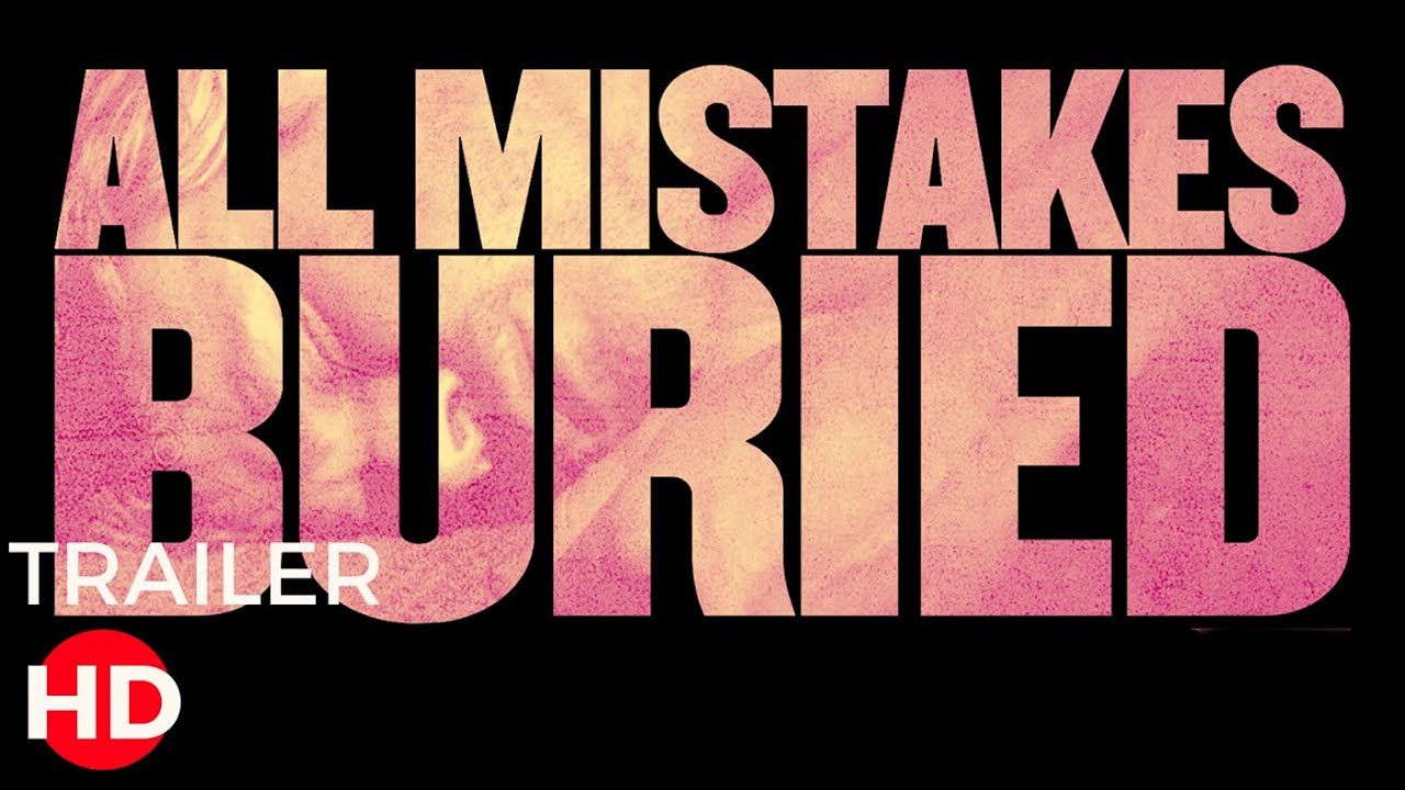 Featuring All Mistakes Buried (2016) theatrical trailer