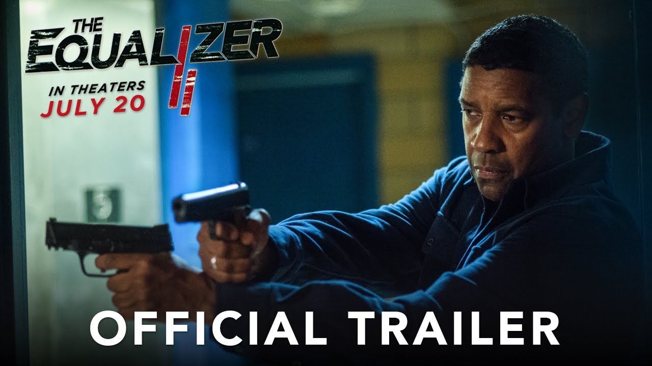 Featuring The Equalizer 2 (2018) theatrical trailer