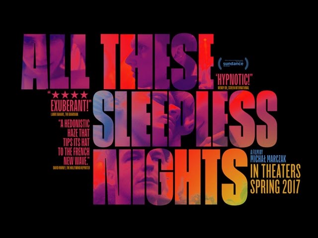 Featuring All These Sleepless Nights (2017) theatrical trailer