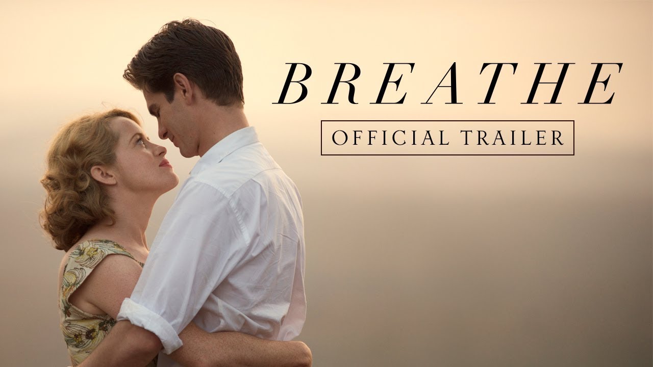 Featuring Breathe (2017) theatrical trailer