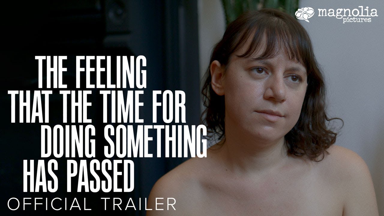 The Feeling That the Time for Doing Something Has Passed Official Trailer Clip Image