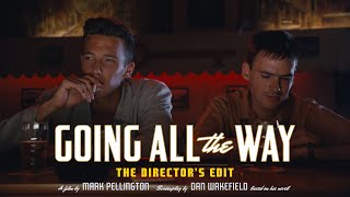 Thumbnail for Going All The Way: The Director’s Edit