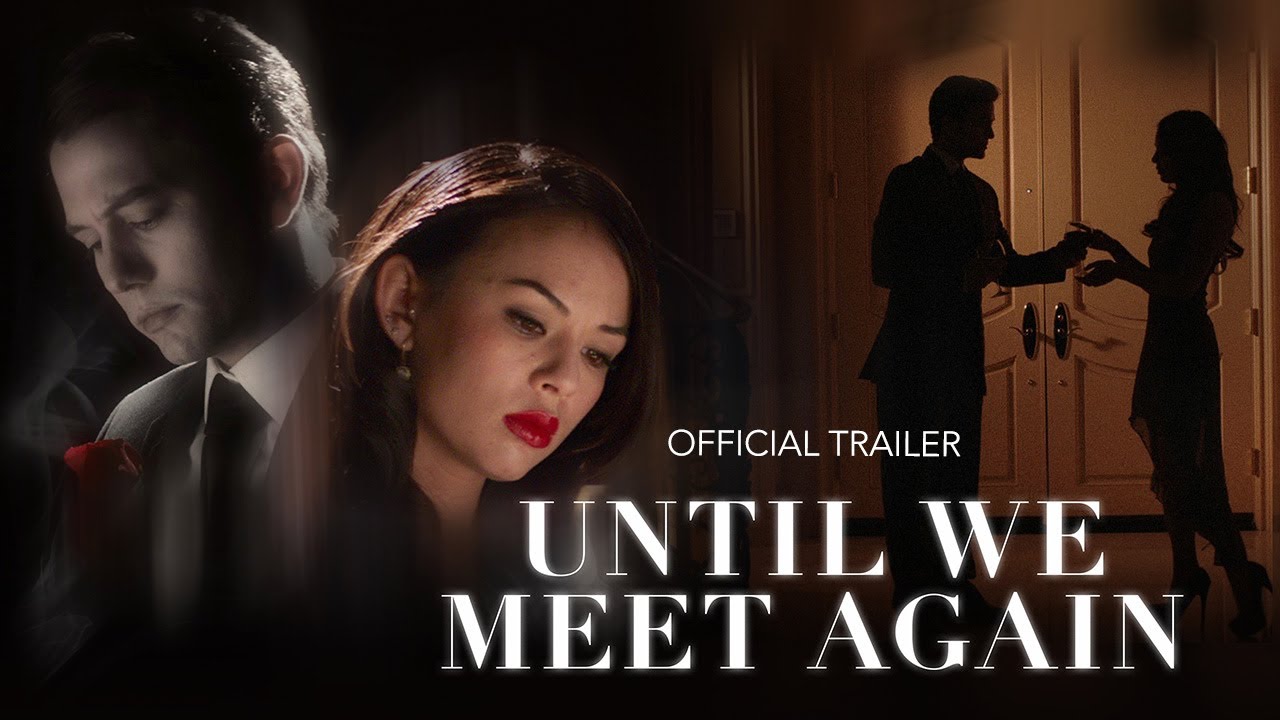 Featuring Until We Meet Again (2022) official trailer