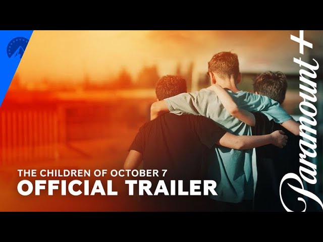Featuring The Children of October 7 (2025) official trailer