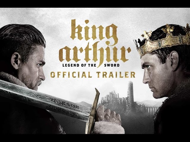 Featuring King Arthur: Legend of the Sword (2017) final trailer